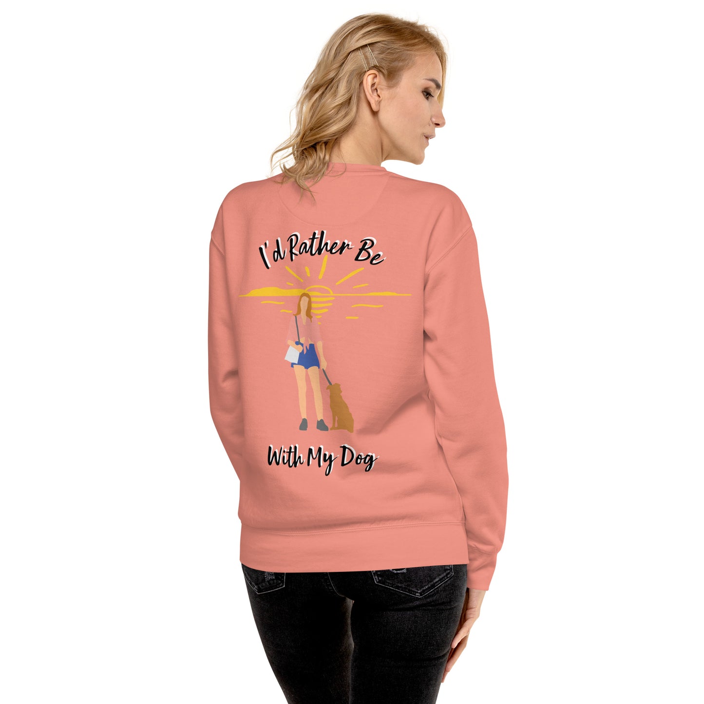 Women's crewneck sweatshirt with 'I'd Rather Be With My Dog' slogan